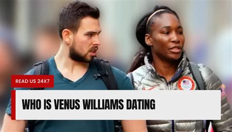 Who Is Venus Williams Dating in 2024? [Exposed!] - Read Us 24x7