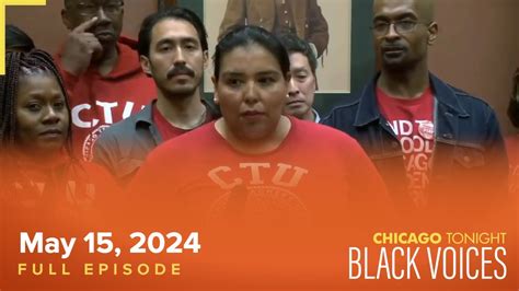 Chicago Tonight Black Voices — May 15 2024 Full Episode Youtube