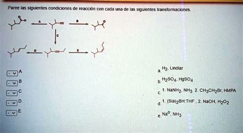 Solved Paree Las Sigurenles Condiciones De Reaccion Con Cada Una De