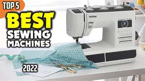 Best Sewing Machines 2022 ☑️ Top 5 Best Youtube