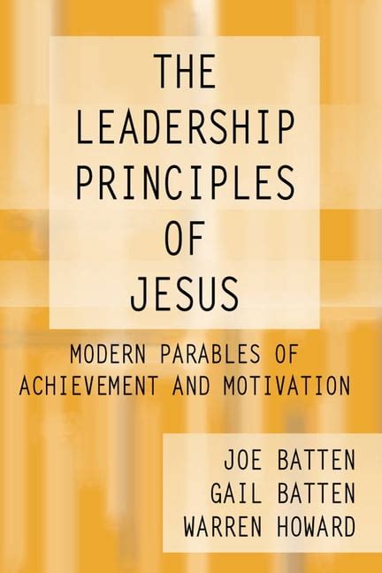 The Leadership Principles Of Jesus Modern Parables Of Achievement And