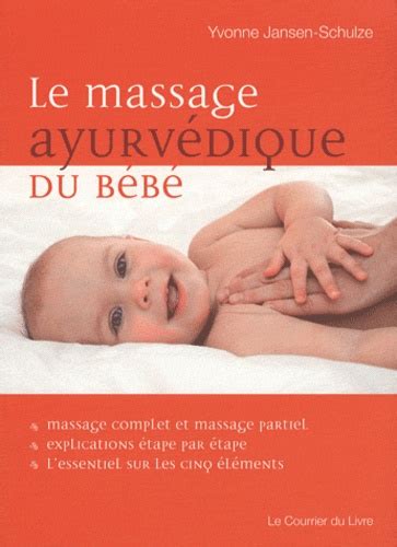 Le Massage Ayurvédique Du Bébé Yvonne Jansen Schulze Livres Furet Du Nord