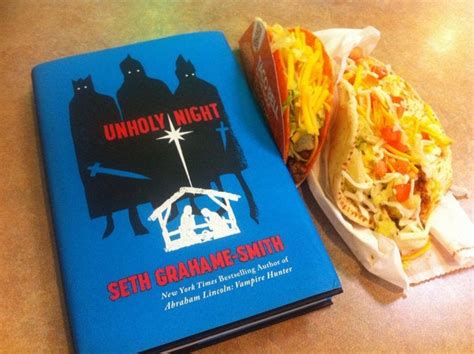 "Unholy Night" by Seth Grahame-Smith + a Doritos Locos Taco and a ...