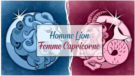 Compatibilit Amoureuse Capricorne Et Lion