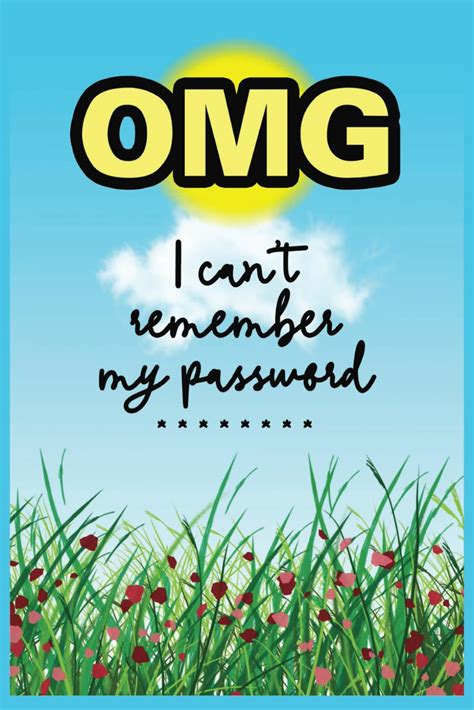 Omg I Cant Remember My Password Funny A Z Password Keeper