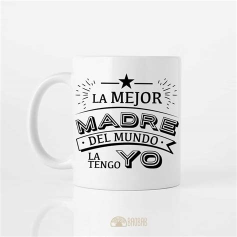 Taza La Mejor Madre Del Mundo La Tengo Yo Baobab Regalos