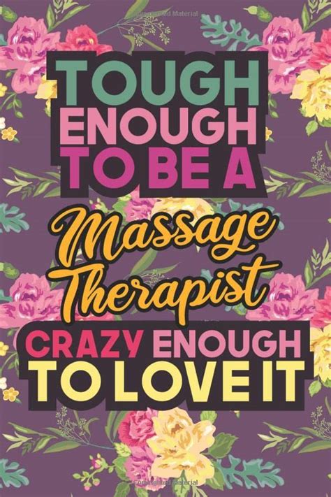 Tough Enough To Be A Massage Therapist Crazy Enough To Love It Lined