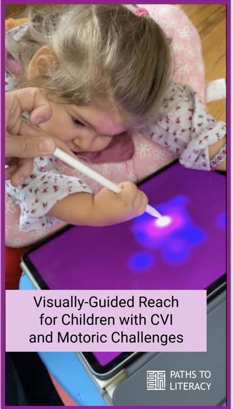 Visually Guided Reach For Children With Cvi And Motoric Challenges In