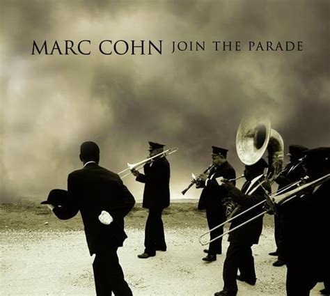 Marc Cohn - Join the Parade Lyrics and Tracklist | Genius