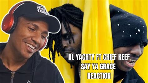 CRAZY BEAT DROP LIL YACHTY FT CHIEF KEEF SAY YA GRACE REACTION YouTube