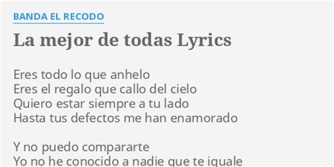 "LA MEJOR DE TODAS" LYRICS by BANDA EL RECODO: Eres todo lo que...