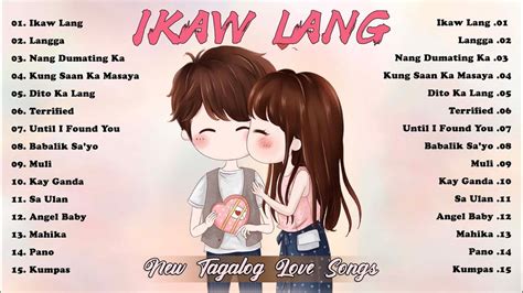 Top Opm Love Songs New Tagalog Songs Playlist Ikaw Lang