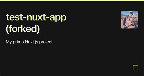 Test Nuxt App Forked Codesandbox