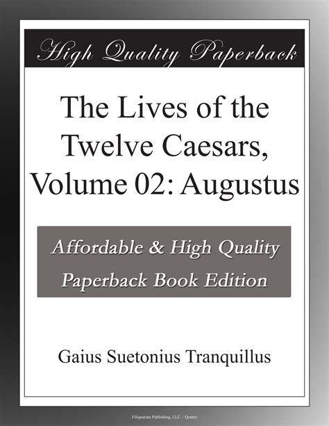 The Lives Of The Twelve Caesars Volume Augustus Suetonius