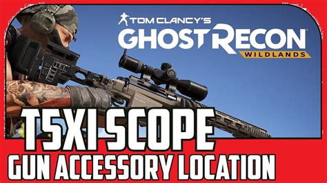 Ghost Recon Wildlands T5Xi Tactical Sniper Scope Location YouTube