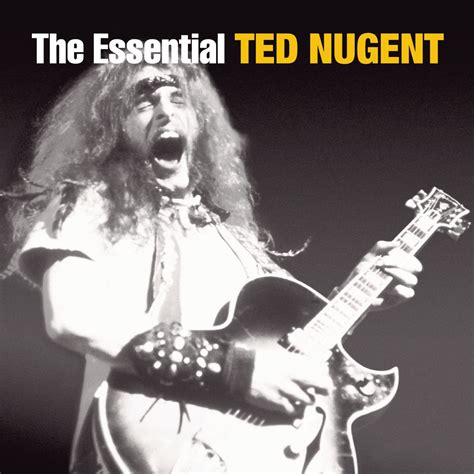 ‎the Essential Ted Nugent Álbum De Ted Nugent Apple Music