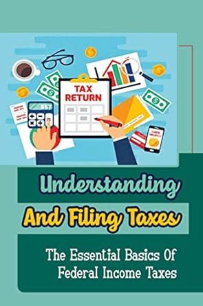 Amazon Understanding And Filing Taxes The Essential Basics Of