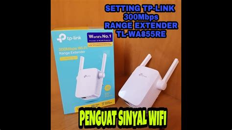 Cara Setting Tp Link Tl Wa Re Range Extender Mbps Wifi Youtube