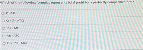 Solved Which Of The Following Formulas Represents Total Chegg