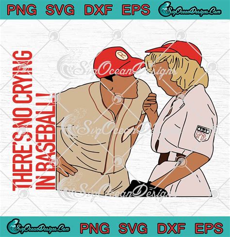 Theres No Crying In Baseball Svg A League Of Their Own Tv Series Svg