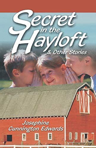 Secret In The Hayloft And Other Stories By Josephine Cunnington