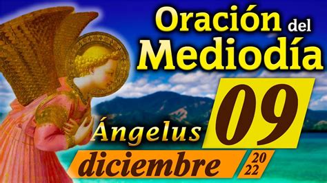 Oraci N Del Mediod A De Hoy De Diciembre Recemos El Ngelus Con Los