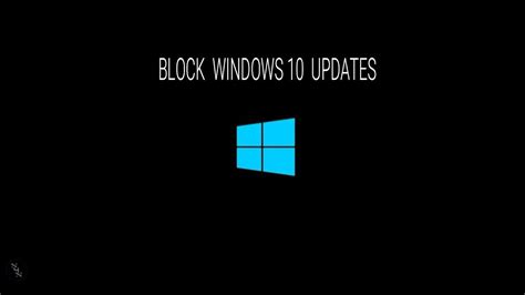 How To Block Windows Updates Youtube