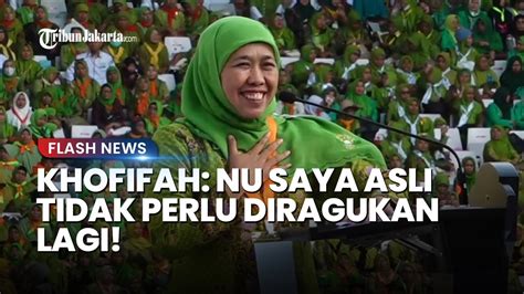 Peringati Harlah Ke Muslimat Nahdlatul Ulama Khofifah Sebut