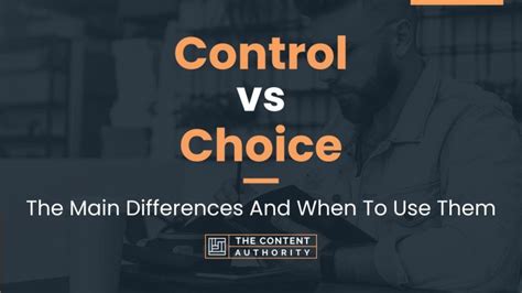 Control Vs Choice Similarities Differences And Proper Use