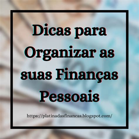 Dicas para Organizar as suas Finanças Pessoais Part 2