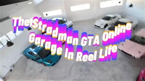 The Stradman Gta Online Garage In Real Life Youtube