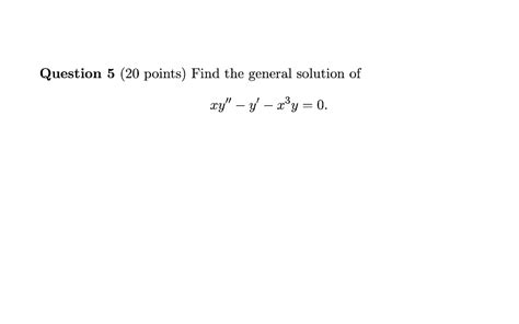 Solved Differential Equations Find The General Solution Of