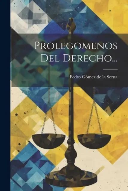 PROLEGOMENOS DEL DERECHO By Pedro G Mez De La Serna Paperback Book