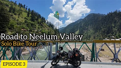 Muzaffarabad To Neelum Valley On Bike Azad Kashmir Solo Bike Tour