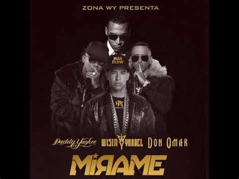 Mírame Remix daddy Yankee Ft Don Omar Ft Wisin y Yandel Audio