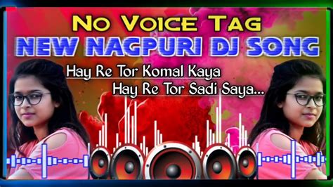 No Voice Tag Nagpuri Dj Song New Nagpuri Dj Song New