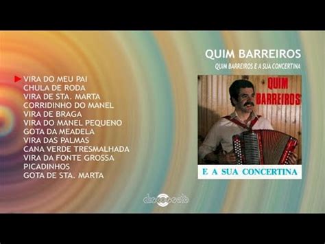 Quim Barreiros Quim Barreiros E A Sua Concertina Full Album Youtube