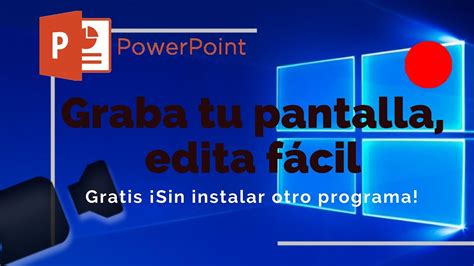 Como Grabar Pantalla Con Power Point Youtube