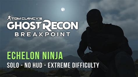 Ghost Recon Breakpoint Echelon Ninja Clearing Camp At Night YouTube