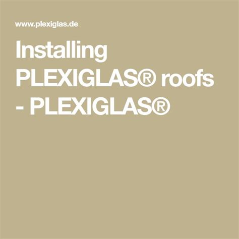 Installing Plexiglas Roofs Plexiglas