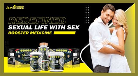 Redefine Sexual Life With Best Sexual Power Booster Medicine Jeevan Care Ayurveda