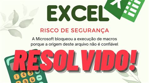 Excel Resolver Risco de Segurança a Microsoft Bloqueou a Execução de