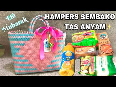 Bikin Parcel Lebaran Tas Anyam Isi Sembako Low Budget Youtube