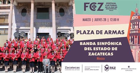 Banda Sinf Nica Del Estado De Zacatecas M Sica Agenda Cultural