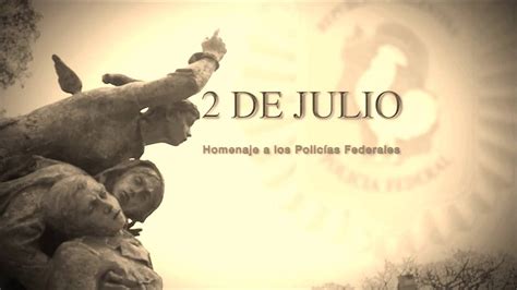 2 de Julio Homenaje a los Policías Federales caídos en Cumplimiento de