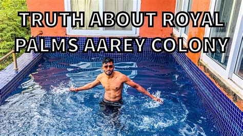 TRUTH ABOUT ROYAL PALMS AAREY Colony Goregaon Vlog No 30