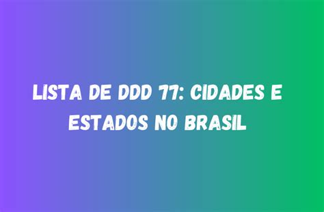 O Ddd 77 É De Qual Estado - DDD 77: Cidades e Estado de Origem na Bahia