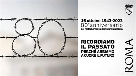 Roma Capitale Commemora L Anniversario Del Rastrellamento Degli