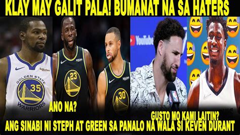 Steph At Green May Sinabi Na Nanalong Wala Si Durant Klay Galit Hindi