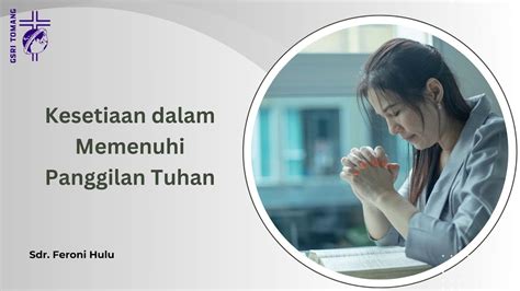 Kesetiaan Dalam Memenuhi Panggilan Tuhan 1 Korintus 9 17 Sdr